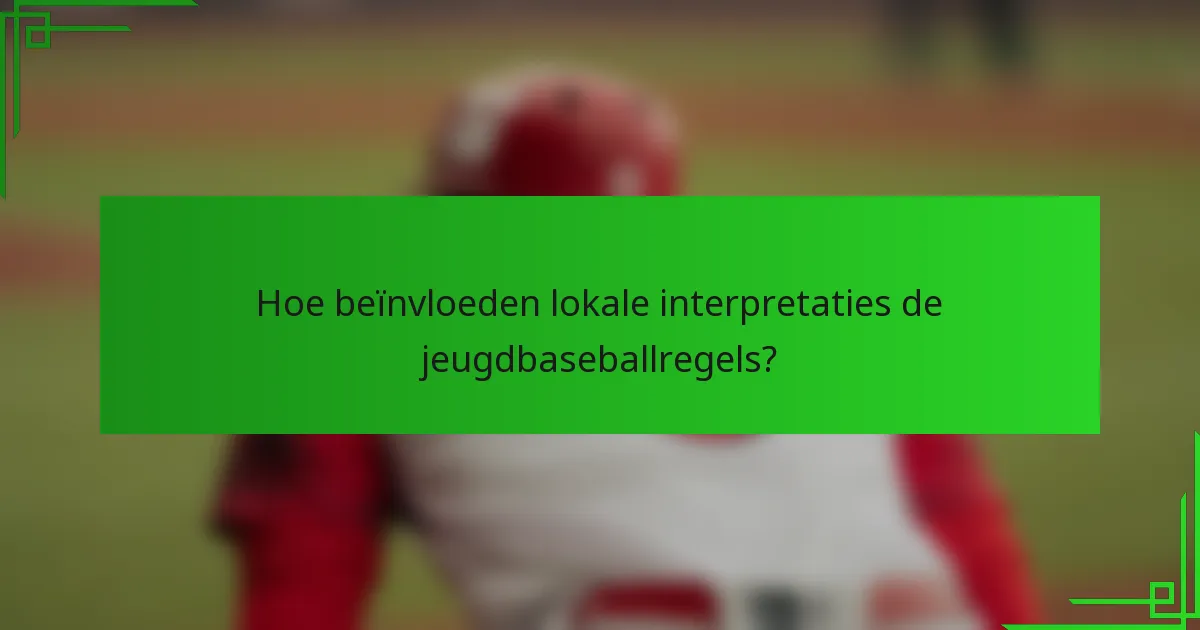 Hoe beïnvloeden lokale interpretaties de jeugdbaseballregels?